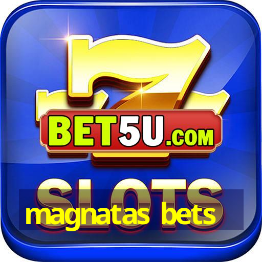 magnatas bets